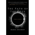 The Path of Totality: Stories & A Novella