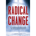 Radical Change: A Christian's Response to Secular Humanism
