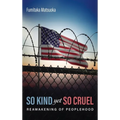 So Kind Yet So Cruel: The Reawakening of Peoplehood