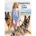 Pawprints in the Sand: a children's dog book, a girl and her dogs set out on a beach adventure!