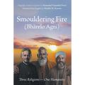 Smouldering Fire: Three Religions - One Humanity