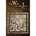The Wars of the Jews: Or, The History of the Destruction of Jerusalem (LARGE PRINT EDITION)