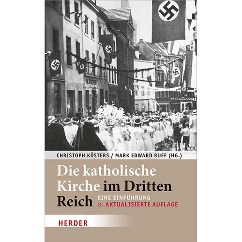 Die Katholische Kirche Im Dritten Reich: Eine Einfuhrung