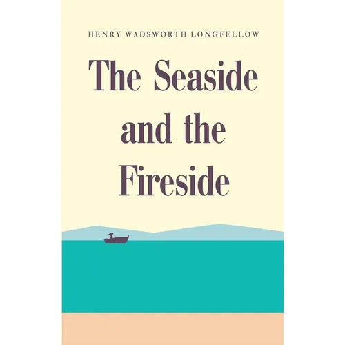 The Seaside and the Fireside