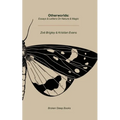 Otherworlds: Essays & Letters on Nature & Magic