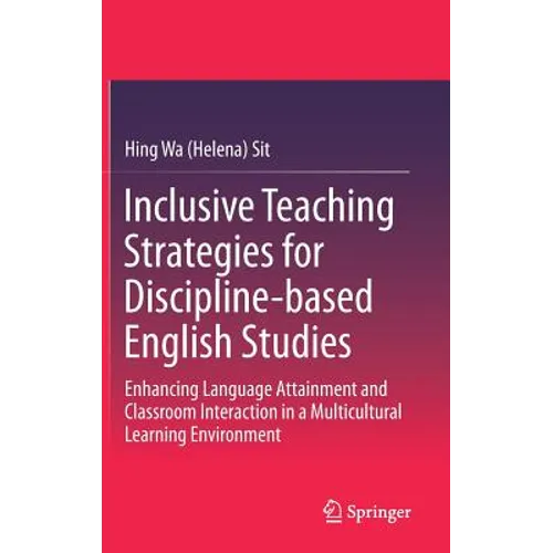 Inclusive Teaching Strategies for Discipline-Based English Studies: Enhancing Language Attainment and Classroom Interaction in a Multicultural Learnin