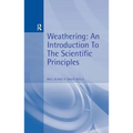 Weathering: An Introduction to the Scientific Principles