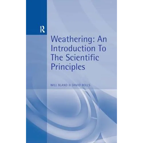 Weathering: An Introduction to the Scientific Principles