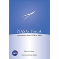 NASA's First A: Aeronautics from 1958-2008 (NASA History Series SP-2012-4412)