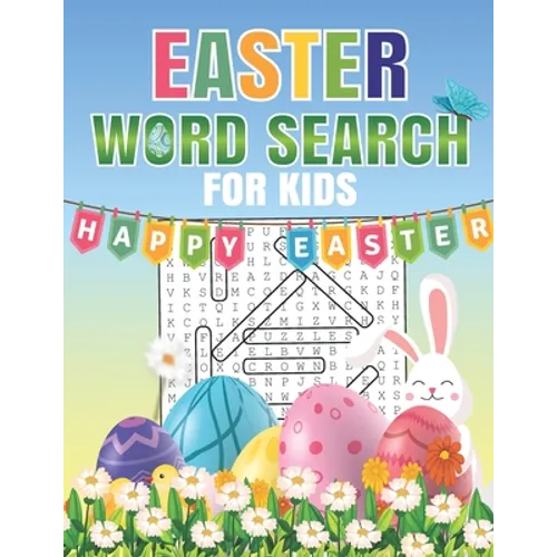 Easter Word Search For Kids: Word Search Puzzle Book For Kids All Ages With Large Print about Easter, Spring Season... Fun Easter Word Search Activ