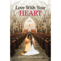 Love with Your Heart