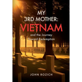 My 3rd Mother: Vietnam and the Journey Toward Redemption