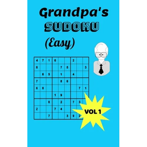 Grandpa's Sudoku (Easy) Vol. 1: Easy Sudoku Puzzles in Paperback for a Grandfather