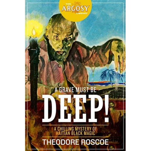 A Grave Must Be Deep!