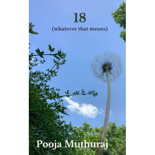 18 (Whatever That Means)