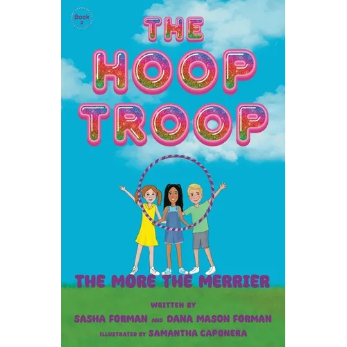 The Hoop Troop: The More the Merrier