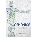 Genomics: A Revolution in Health and Disease Discovery