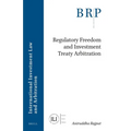 Regulatory Freedom and Investment Treaty Arbitration