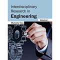 Interdisciplinary Research in Engineering: Volume I