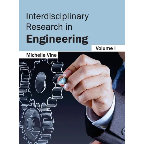 Interdisciplinary Research in Engineering: Volume I