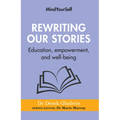 Rewriting Our Stories: Education, Empowerment, and Well-Being
