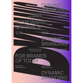Dynamic Branding: Responsive and Adaptive Graphics for Brands of Today