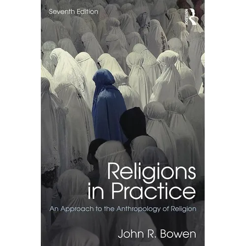 Religions in Practice: An Approach to the Anthropology of Religion