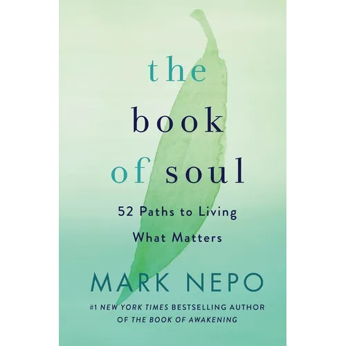 The Book of Soul: 52 Paths to Living What Matters