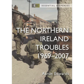 The Northern Ireland Troubles: 1969-2007