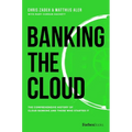 Banking the Cloud: The Comprehensive History of Cloud Banking and Those Who Started It