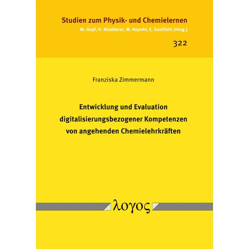 Entwicklung Und Evaluation Digitalisierungsbezogener Kompetenzen Von Angehenden Chemielehrkraften