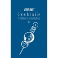 Star Trek Cocktails: A Stellar Compendium