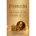 Ethereum: How to make 36 times your money in 1 year