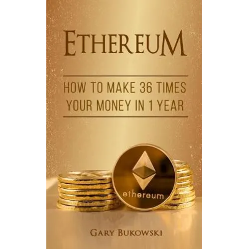 Ethereum: How to make 36 times your money in 1 year