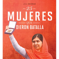 25 Mujeres Que Dieron Batalla