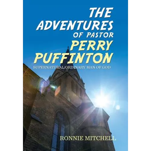 The Adventures of Pastor Perry Puffinton