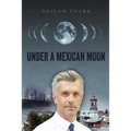 Under a Mexican Moon