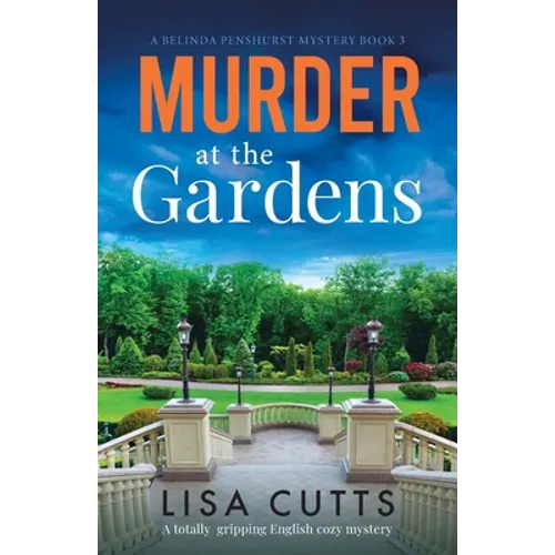 Murder at the Gardens: A totally gripping English cozy mystery