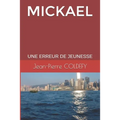 Mickael: Une Erreur de Jeunesse