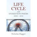 Life Cycle and Other New Poems: 2006-2016