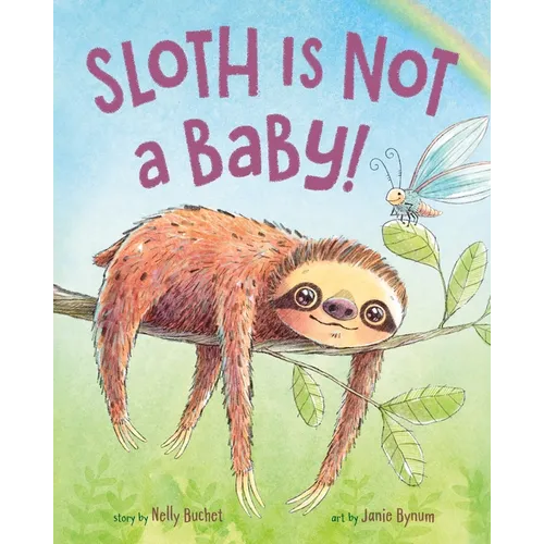 Sloth Is Not a Baby!