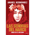 Las Señoras del Narco. Amar En El Infierno / Narco Women. Love in Hell