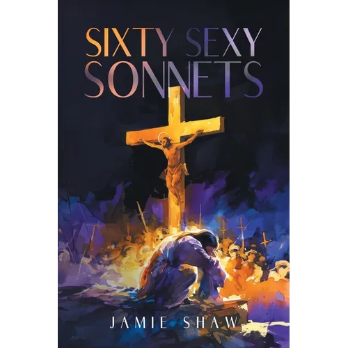 Sixty Sexy Sonnets