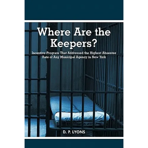 Where Are the Keepers?: Incentive Program That Addressed the Highest Absentee Rate of Any Municipal Agency in New York