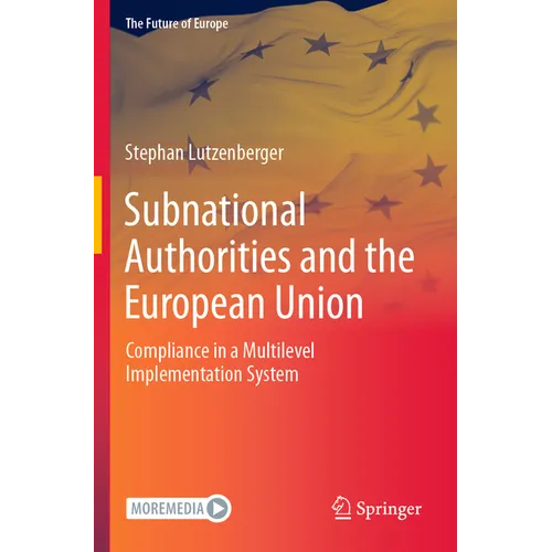 Subnational Authorities and the European Union: Compliance in a Multilevel Implementation System