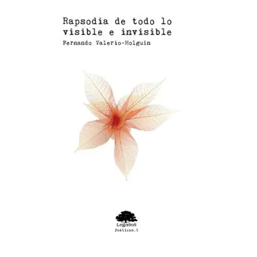 Rapsodia de todo lo visible e invisible