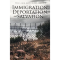 Immigration, Deportation, and Salvation