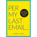 Per My Last Email: Witty, Wicked, and Wonderfully Weird Workplace Words and Phrases