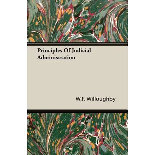 Principles Of Judicial Administration - Paperback