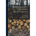 Mathematical Theory Of Rocket Flight